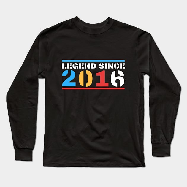 Legend Since 2016 Long Sleeve T-Shirt by BestOfArtStore